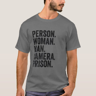 Person Woman Man Camera Prison T-Shirt
