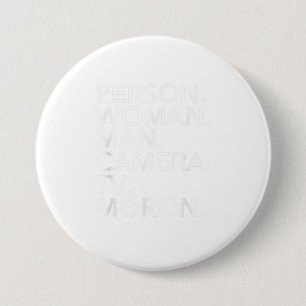 Person Woman Man Camera tv MORON TShirt 7.5 Cm Round Badge