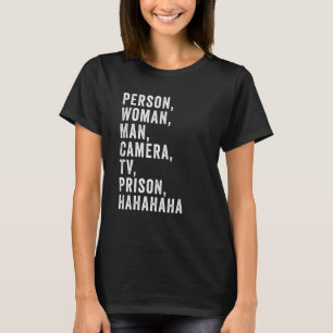 Person Woman Man Camera TV Prison Hahaha T-Shirt