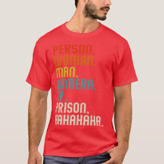 Person Woman Man Camera Tv Prison Hahahaha Retro T-Shirt