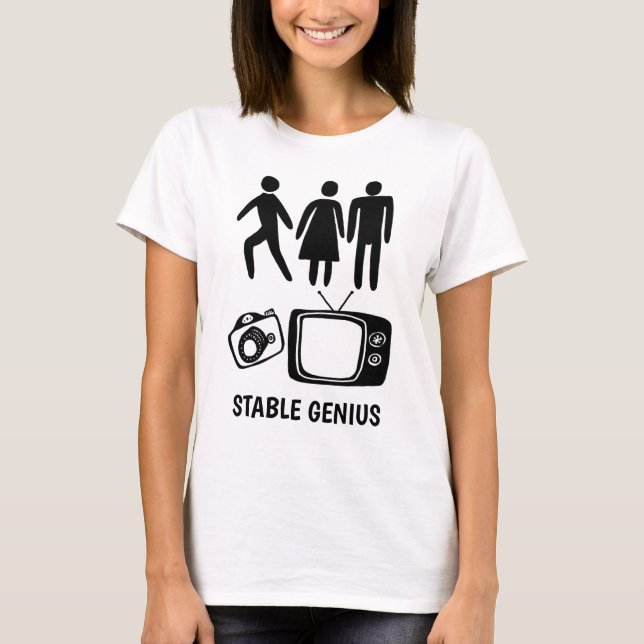 Person Woman Man Camera TV STABLE GENIUS T-Shirt (Front)