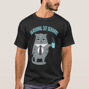 Personal Cat Servant Cat mum cat dad T-Shirt