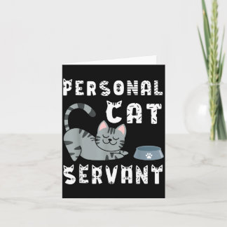 Personal Cat Servant Funny Cat Card