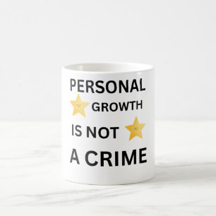 Personal growth is not a crime hat coffee mug