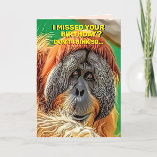Personal Orangutan Funny Missed Birthday & Message Card