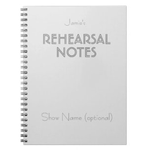 Personal Rehearsal Notes - grey/charcoal text - Notebook