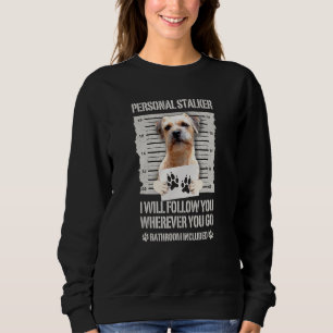 Personal Stalker Barbour Border Terrier Sweatshirt
