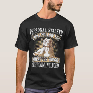 Personal Stalker- Pitbull Owner T-Shirt