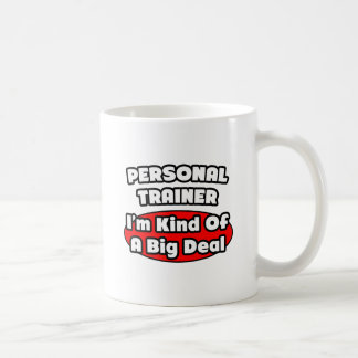 Personal Trainer...Big Deal Coffee Mug