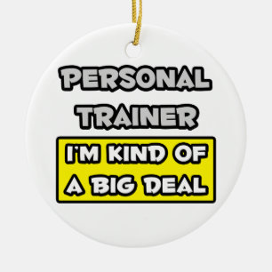 Personal Trainer .. I'm Kind of a Big Deal Ceramic Tree Decoration