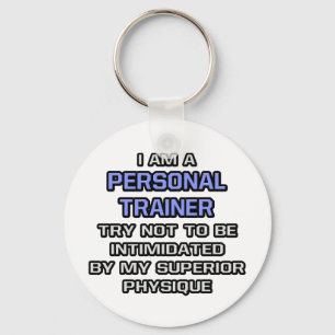 Personal Trainer Joke ... Superior Physique Key Ring