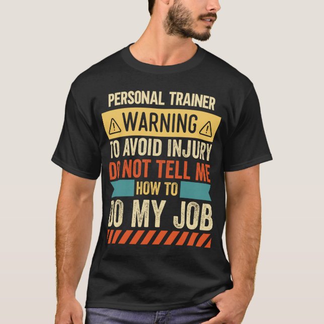 Personal Trainer Warning T-Shirt (Front)