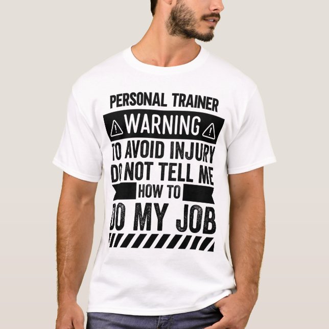 Personal Trainer Warning T-Shirt (Front)