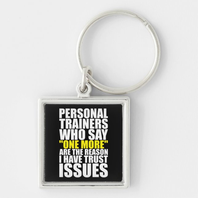 Personal Trainers and Trust Issues - Funny Workout Key Ring (Front)