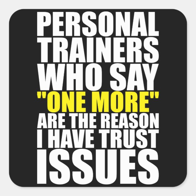 Personal Trainers and Trust Issues - Funny Workout Square Sticker (Front)