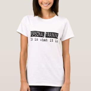 Personal Training It Is T-Shirt