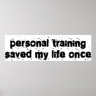 Personal Training Saved My Life Once Poster