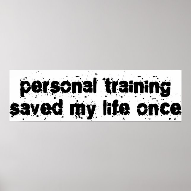 Personal Training Saved My Life Once Poster (Front)