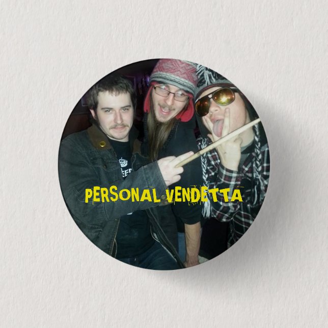Personal Vendetta button... 3 Cm Round Badge (Front)