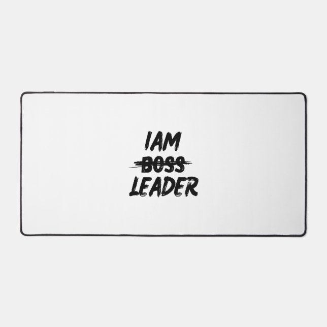 personalisation desk mat "Iam Leader not boss" (Front)