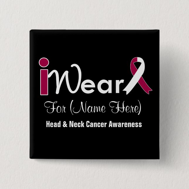 Personalise Burgundy & White Head Neck Cancer 15 Cm Square Badge (Front)
