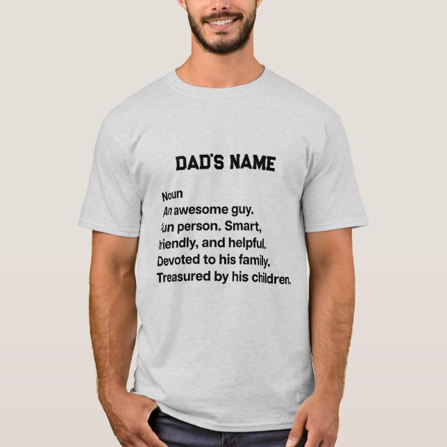 Personalise dad name awesome man family guy T-Shirt (Front)