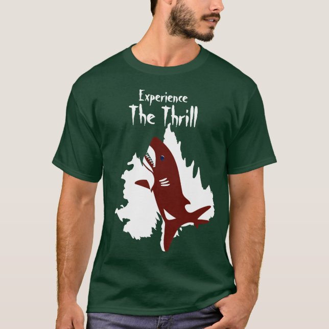 Personalise Experience the Thrill Shark Quote T-Shirt (Front)