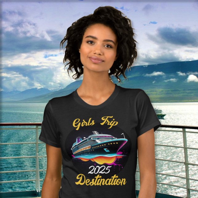 Personalise Girls Trip Cruise Year Destination T-Shirt (Creator Uploaded)