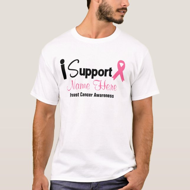 Personalise I Support Breast Cancer Awareness T-Shirt (Front)