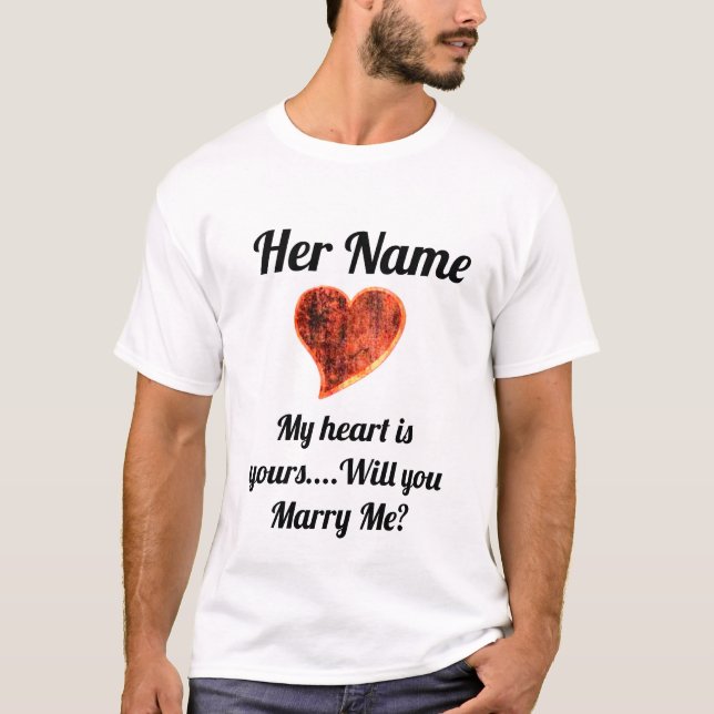 Personalise Marry Me Shirt...She will LOVE it! T-Shirt (Front)