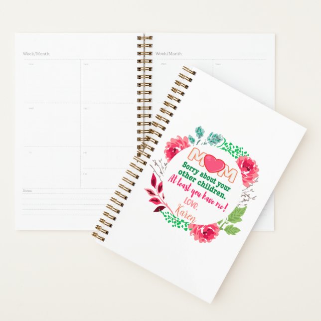 Personalise Mum Sorry About Your Other Children Planner (Display)