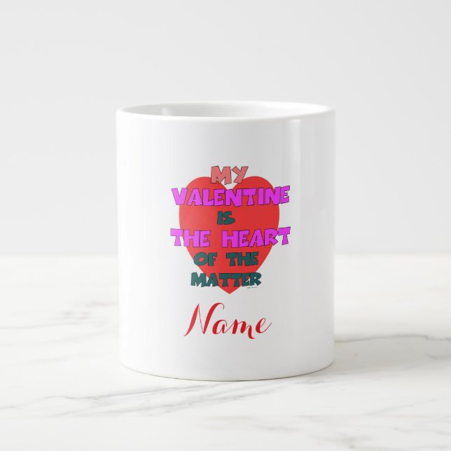 Personalise MY VALENTINE THE HEART OF THE MATTER Large Coffee Mug (Front)