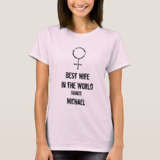 Personalise Shirt, Best Wife In the World T-Shirt