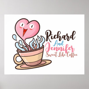 Personalise Sweet Like Coffee Poster