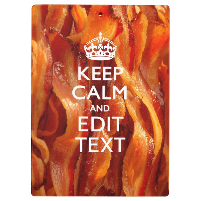 Personalise This with Keep Calm and Sizzling Bacon Clipboard (Back)