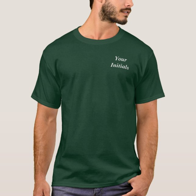 Personalise With Your Initials Forest Green  T-Shirt (Front)