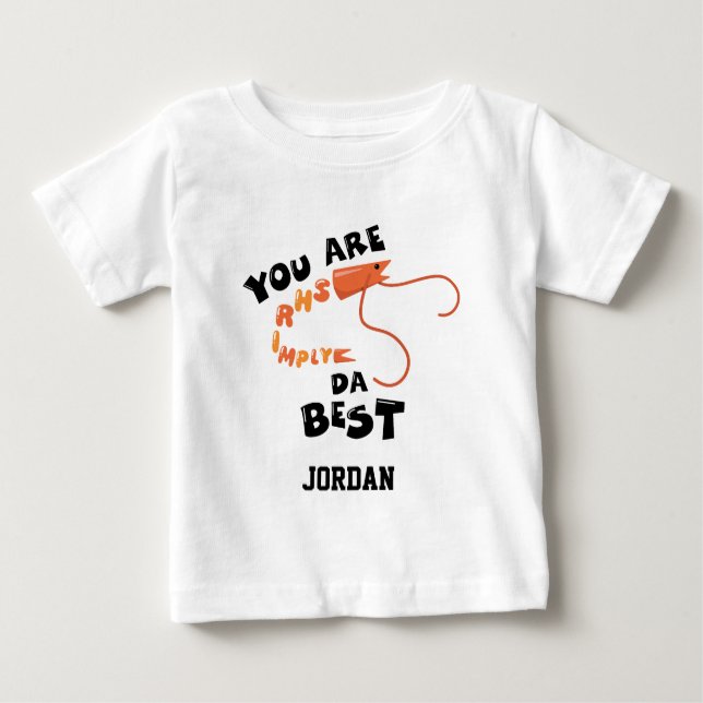 Personalise You are Shrimply Da Best Baby T-Shirt (Front)