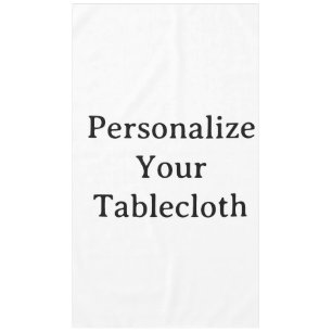 Personalise Your 60"x104" Tablecloth