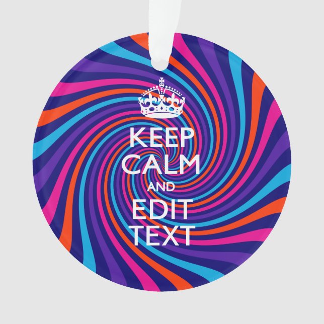 Personalise Your Keep Calm Text Multicolored Swirl Ornament (Front)