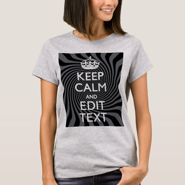 Personalise Your Keep Calm Text on Black Swirl T-Shirt (Front)