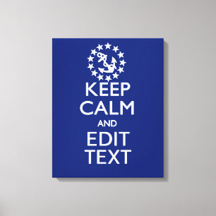 Personalise Your Nautical Keep Calm And Edit Text Canvas Print