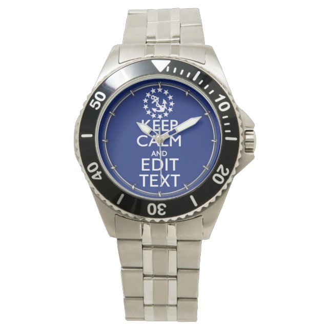 Personalise Your Nautical Keep Calm And Edit Text Watch (Front)