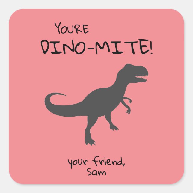Personalise You're Dino-mite Dinosaur  Square Sticker (Front)