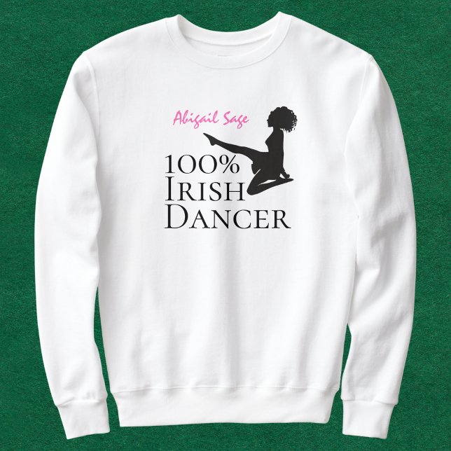 Personalised 100% Irish Dancer Soft Shoe Dance Sweatshirt (Creator Uploaded)