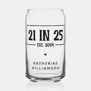 Personalised 21st Birthday 21 IN 25 Est 2004 Can Glass
