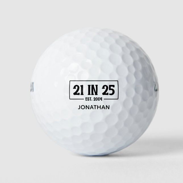 Personalised 21st Birthday 21 IN 25 Est 2004 Golf Balls (Front)