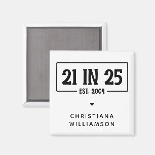 Personalised 21st Birthday 21 IN 25 Est 2004 Magnet