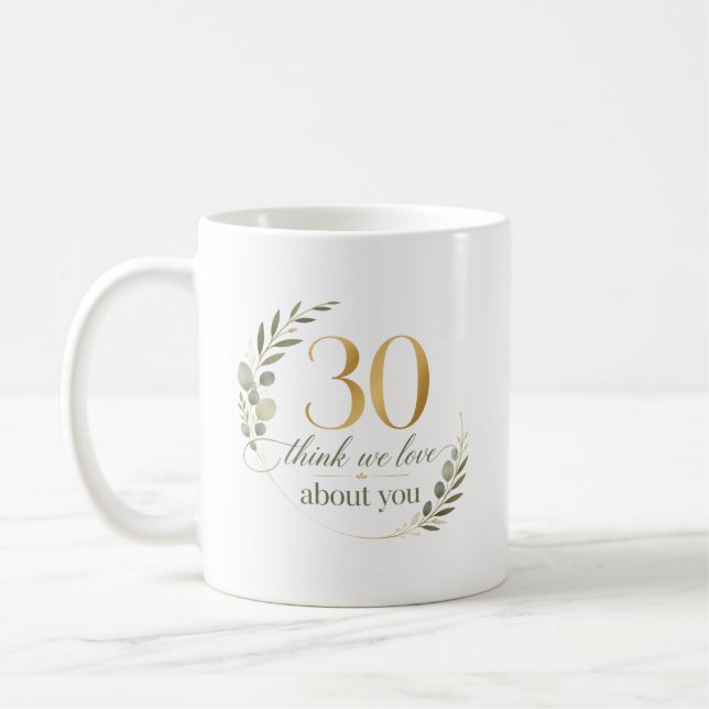Personalised 30 Things We Love About You Gift Coffee Mug (Left)