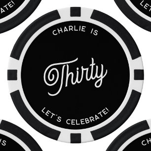 Personalised 30 Thirty Thirtieth Birthday Poker Chips