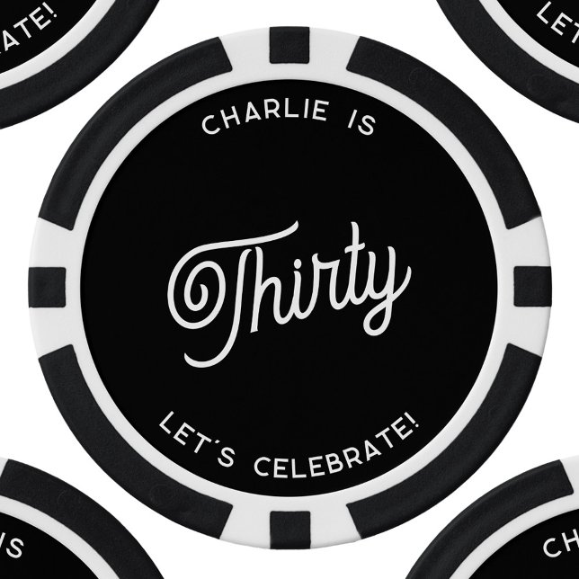 Personalised 30 Thirty Thirtieth Birthday Poker Chips (Thirty 30th birthday personalized black and white monochrome poker chips)